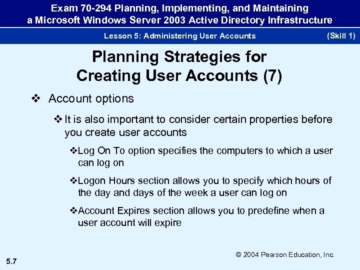 Exam 70 -294 Planning, Implementing, and Maintaining a Microsoft Windows Server 2003 Active Directory