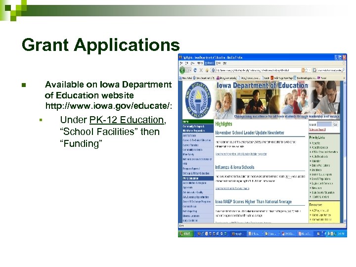 Grant Applications Available on Iowa Department of Education website http: //www. iowa. gov/educate/: n