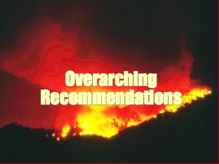 Overarching Recommendations 