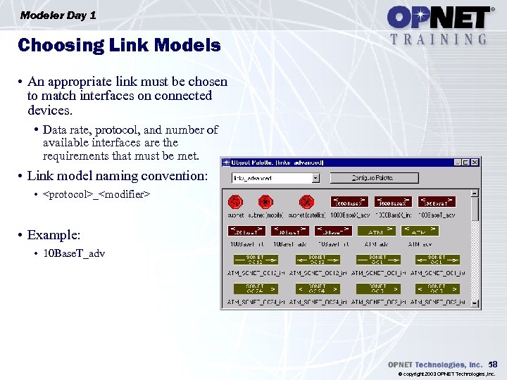 Modeler Day 1 Choosing Link Models • An appropriate link must be chosen to