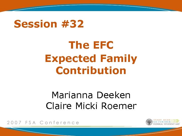 Session #32 The EFC Expected Family Contribution Marianna Deeken Claire Micki Roemer 