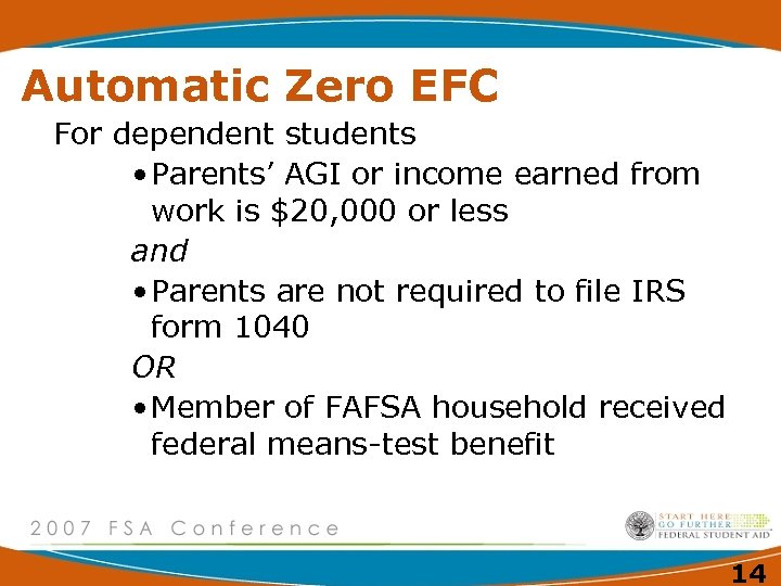 Automatic Zero EFC For dependent students • Parents’ AGI or income earned from work