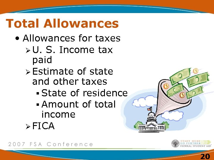 Total Allowances • Allowances for taxes Ø U. S. Income tax paid Ø Estimate