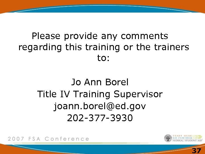 Please provide any comments regarding this training or the trainers to: Jo Ann Borel