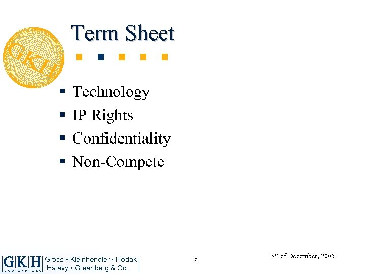 Term Sheet § § L A W O F F I C E S