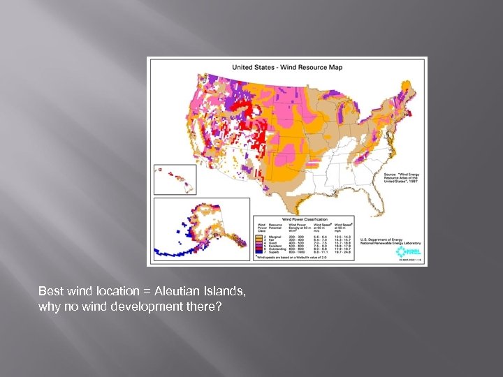 Best wind location = Aleutian Islands, why no wind development there? 