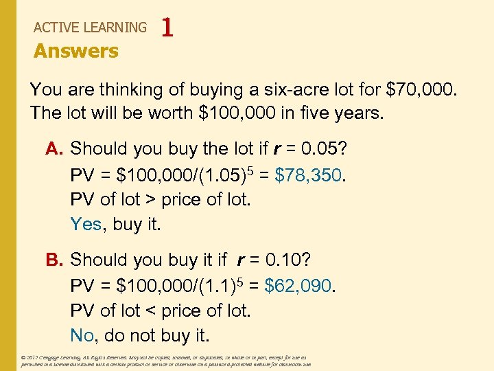 ACTIVE LEARNING Answers 1 You are thinking of buying a six-acre lot for $70,
