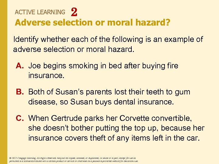 ACTIVE LEARNING 2 Adverse selection or moral hazard? Identify whether each of the following