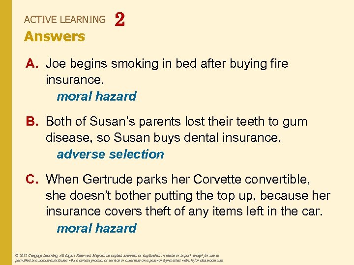 ACTIVE LEARNING Answers 2 A. Joe begins smoking in bed after buying fire insurance.