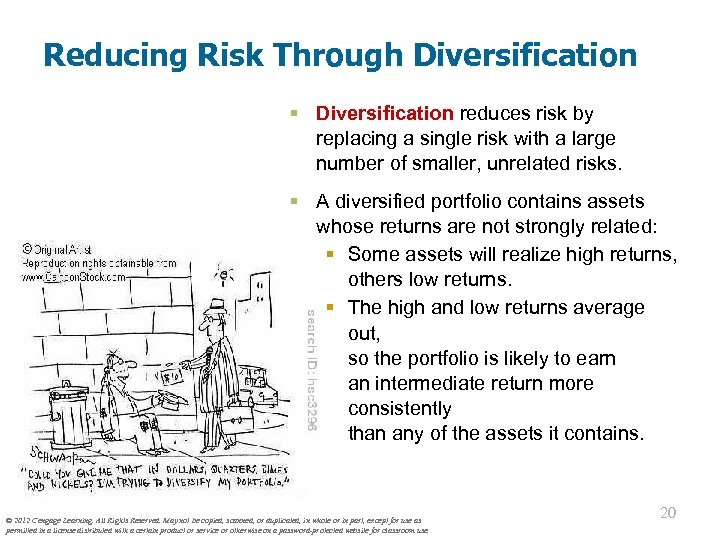Reducing Risk Through Diversification § Diversification reduces risk by replacing a single risk with