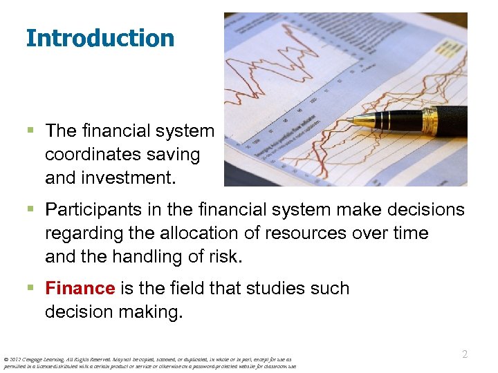 Introduction § The financial system coordinates saving and investment. § Participants in the financial