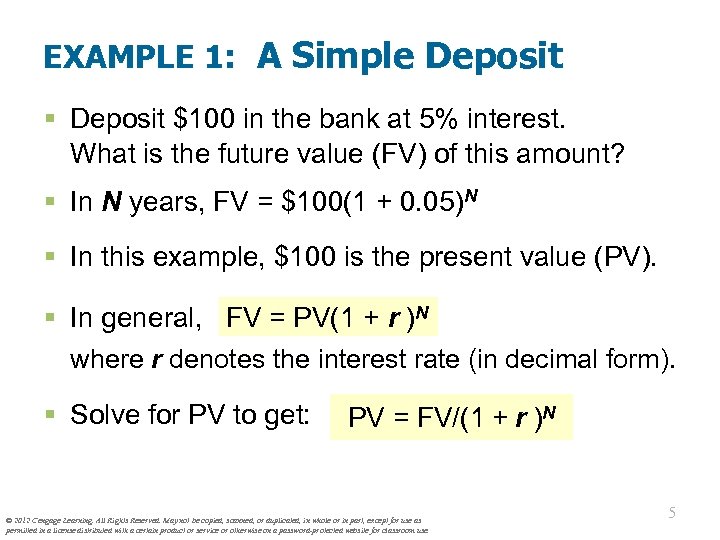 EXAMPLE 1: A Simple Deposit § Deposit $100 in the bank at 5% interest.