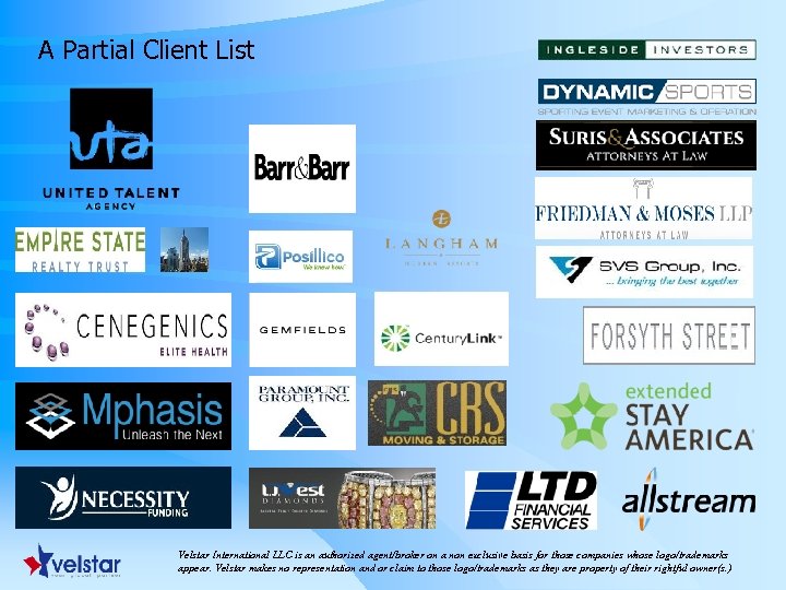 A Partial Client List Velstar International LLC is an authorized agent/broker on a non