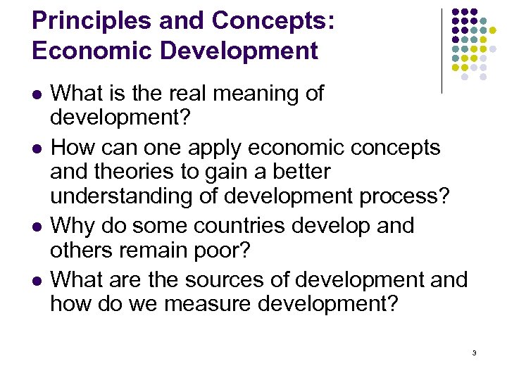 Principles and Concepts: Economic Development l l What is the real meaning of development?