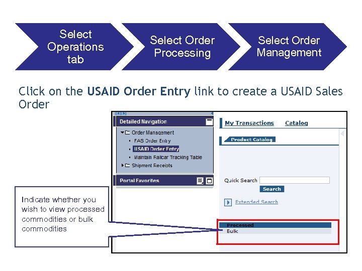 Select Operations tab Select Order Processing Select Order Management Click on the USAID Order