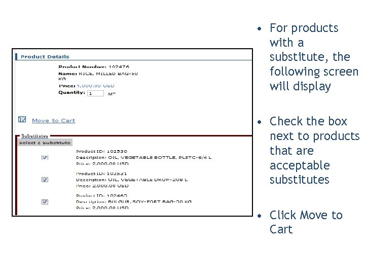  • For products with a substitute, the following screen will display • Check