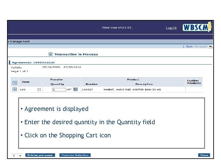Creating an FAS Sales Order • Agreement is displayed • Enter the desired quantity
