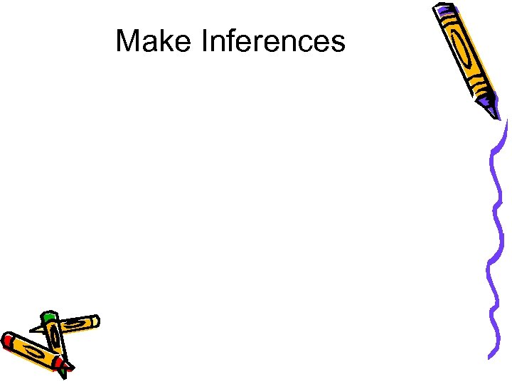 Make Inferences 