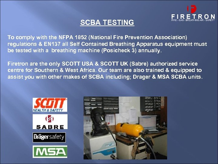 SCBA TESTING To comply with the NFPA 1852 (National Fire Prevention Association) regulations &