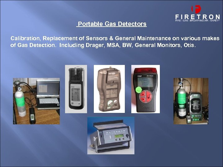 Portable Gas Detectors Calibration, Replacement of Sensors & General Maintenance on various makes of