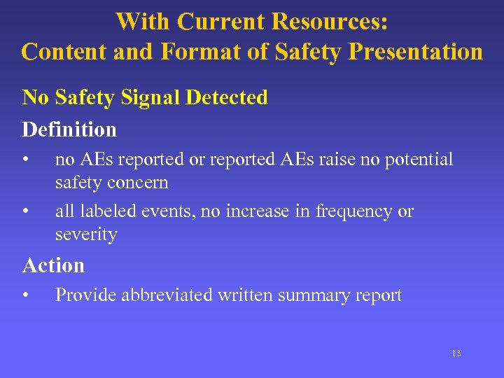 With Current Resources: Content and Format of Safety Presentation No Safety Signal Detected Definition
