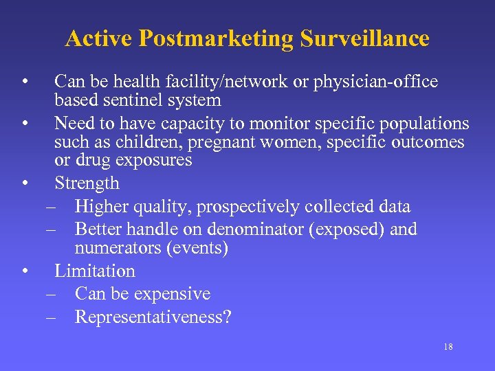 Active Postmarketing Surveillance • Can be health facility/network or physician-office based sentinel system •