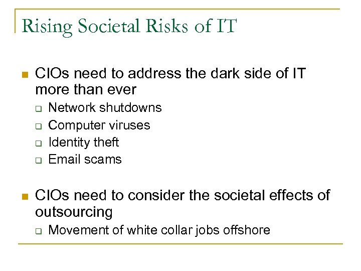 Rising Societal Risks of IT n CIOs need to address the dark side of