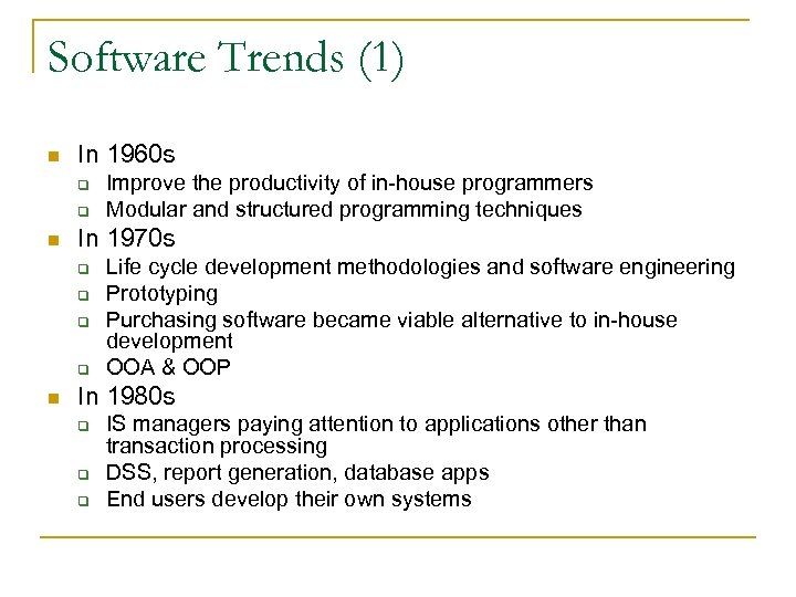 Software Trends (1) n In 1960 s q q n In 1970 s q