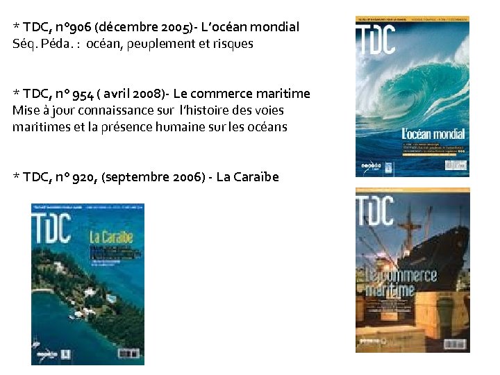 * TDC, n° 906 (décembre 2005)- L’océan mondial Séq. Péda. : océan, peuplement et