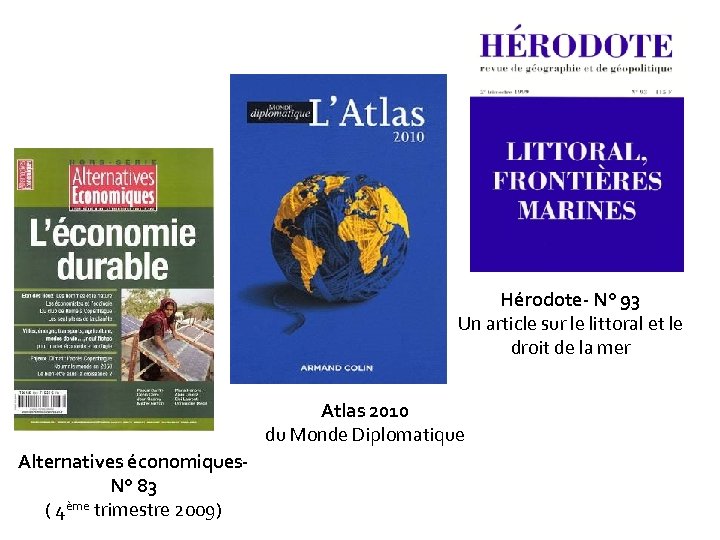 Hérodote- N° 93 Un article sur le littoral et le droit de la mer