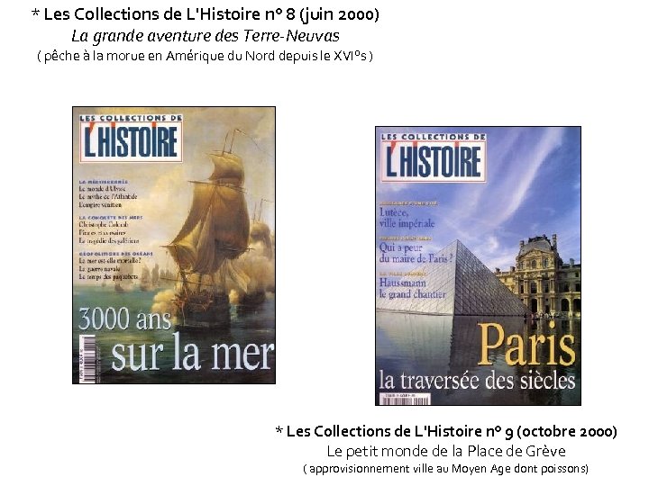 * Les Collections de L'Histoire n° 8 (juin 2000) La grande aventure des Terre-Neuvas