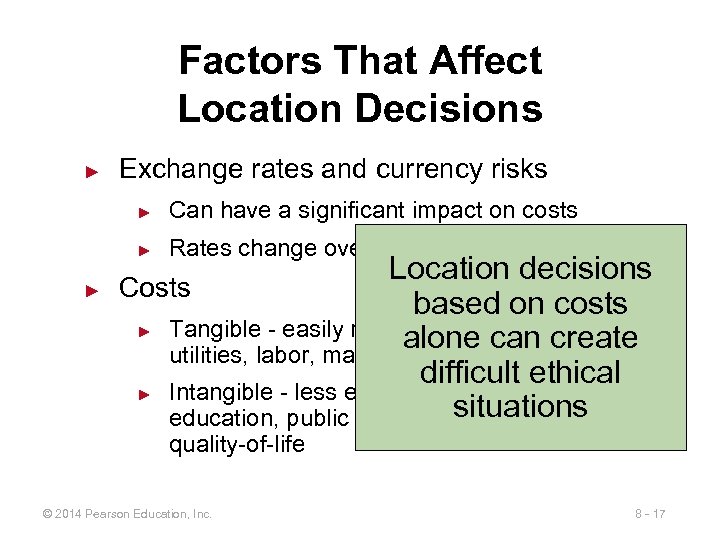 Factors That Affect Location Decisions ► Exchange rates and currency risks ► ► ►