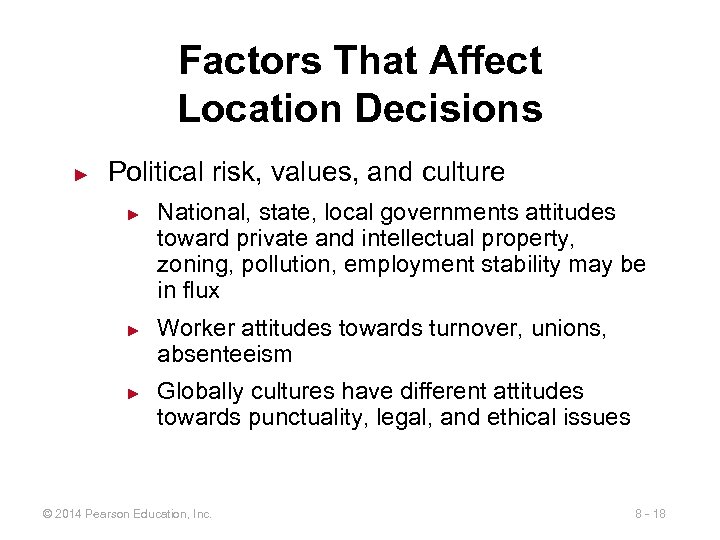 Factors That Affect Location Decisions ► Political risk, values, and culture ► ► ►