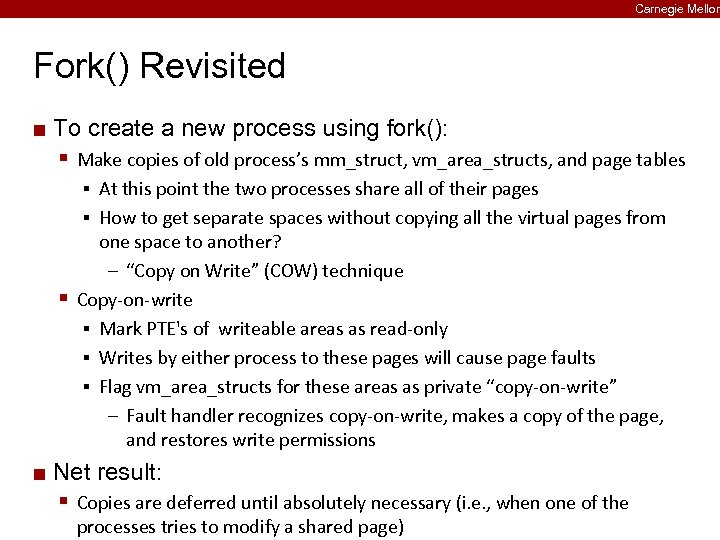 Carnegie Mellon Fork() Revisited ¢ To create a new process using fork(): § Make