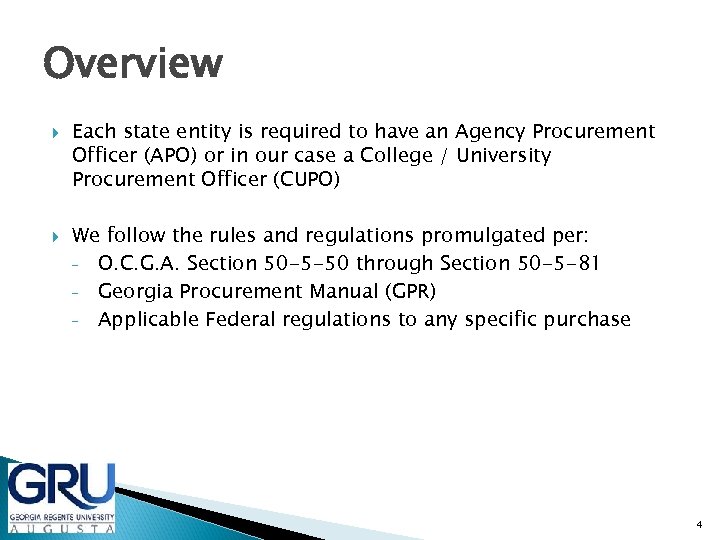 Overview Each state entity is required to have an Agency Procurement Officer (APO) or
