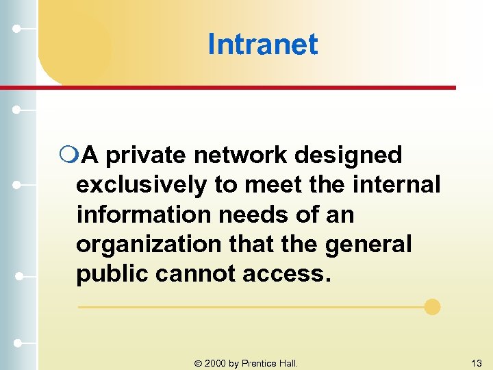 Intranet m. A private network designed exclusively to meet the internal information needs of