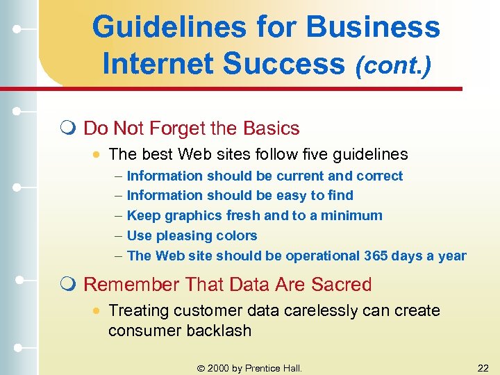 Guidelines for Business Internet Success (cont. ) m Do Not Forget the Basics ·