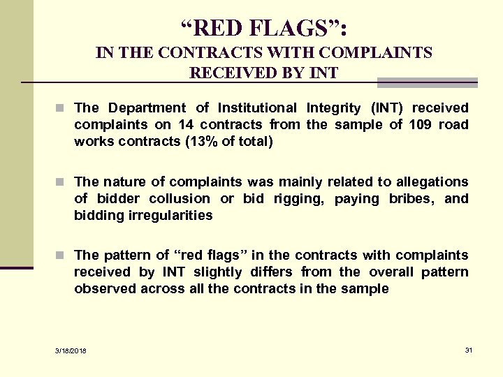“RED FLAGS”: IN THE CONTRACTS WITH COMPLAINTS RECEIVED BY INT n The Department of