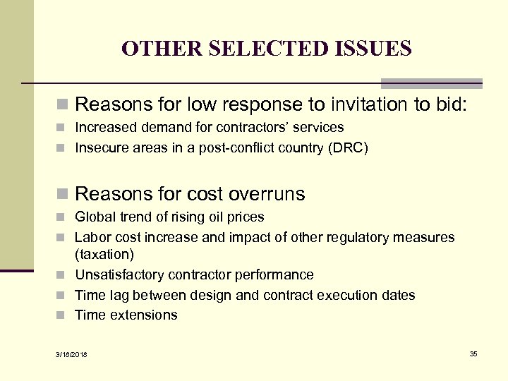 OTHER SELECTED ISSUES n Reasons for low response to invitation to bid: n Increased
