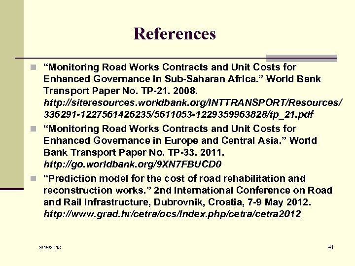 References n “Monitoring Road Works Contracts and Unit Costs for Enhanced Governance in Sub-Saharan