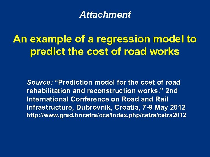 Attachment An example of a regression model to predict the cost of road works