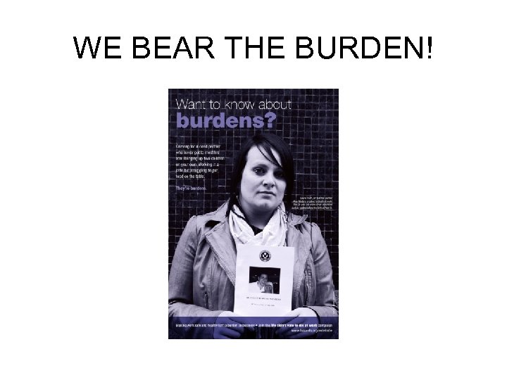WE BEAR THE BURDEN! 