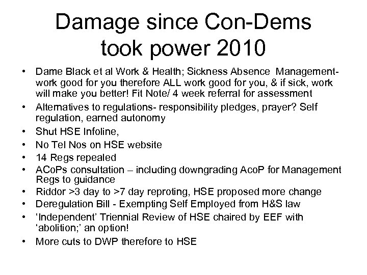 Damage since Con-Dems took power 2010 • Dame Black et al Work & Health;