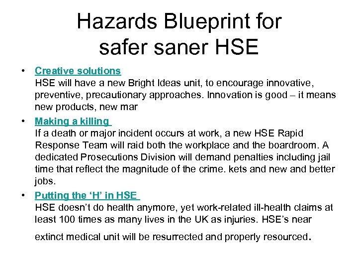 Hazards Blueprint for safer saner HSE • Creative solutions HSE will have a new