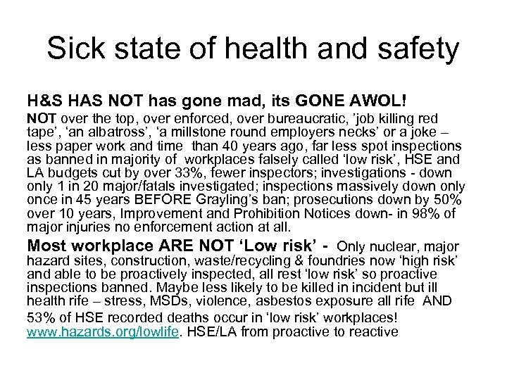 Sick state of health and safety H&S HAS NOT has gone mad, its GONE