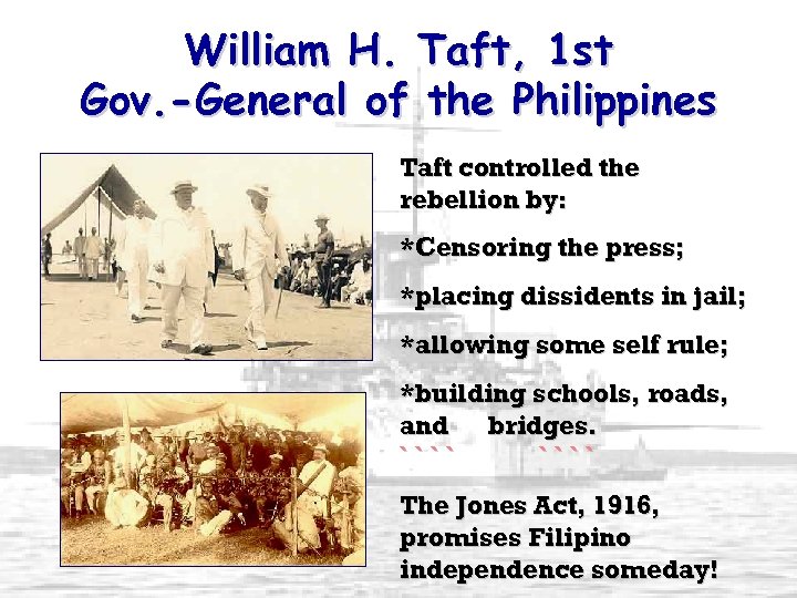 William H. Taft, 1 st Gov. -General of the Philippines Taft controlled the rebellion