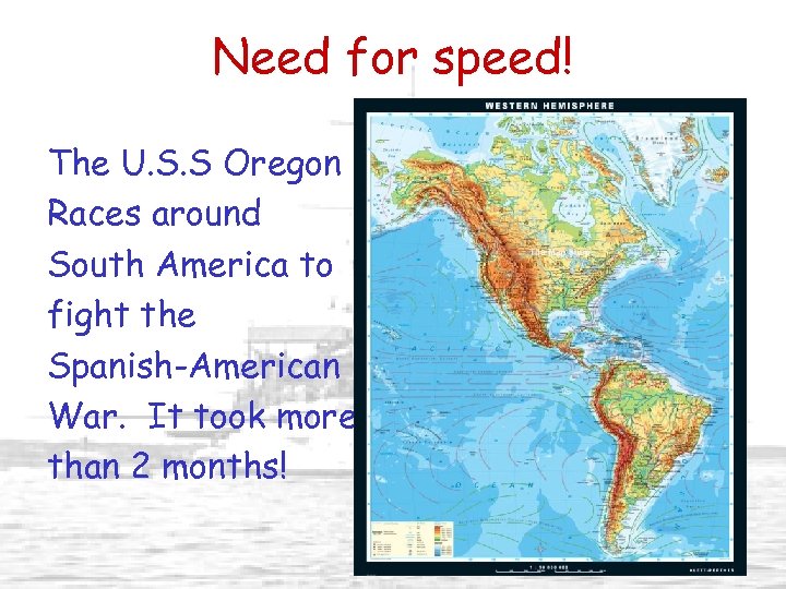 Need for speed! The U. S. S Oregon Races around South America to fight