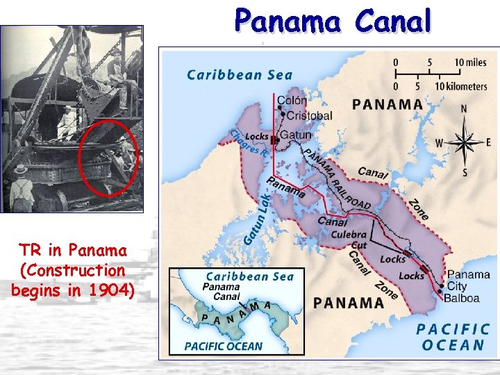 Panama Canal TR in Panama (Construction begins in 1904) 