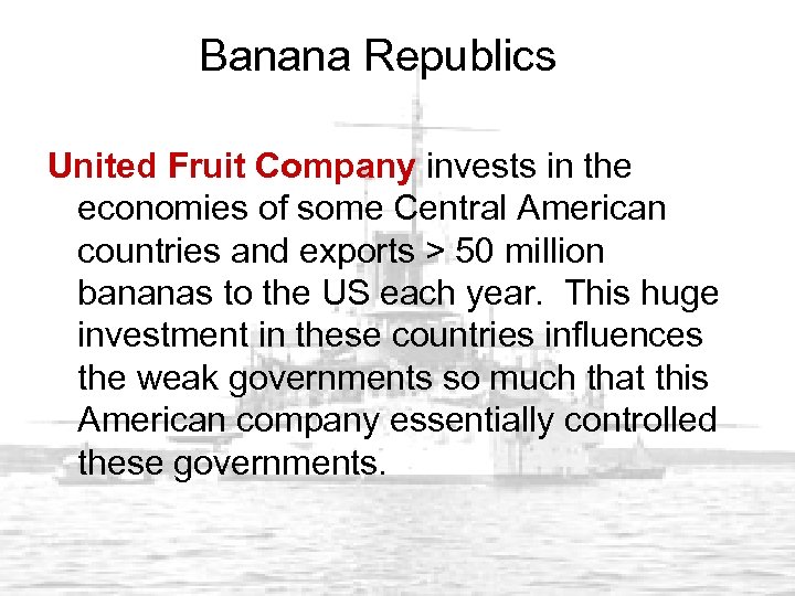 Banana Republics United Fruit Company invests in the economies of some Central American countries