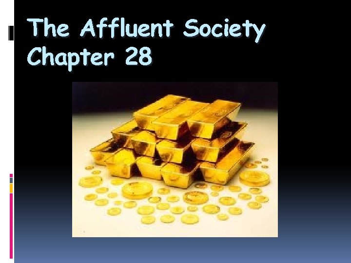 The Affluent Society Chapter 28 